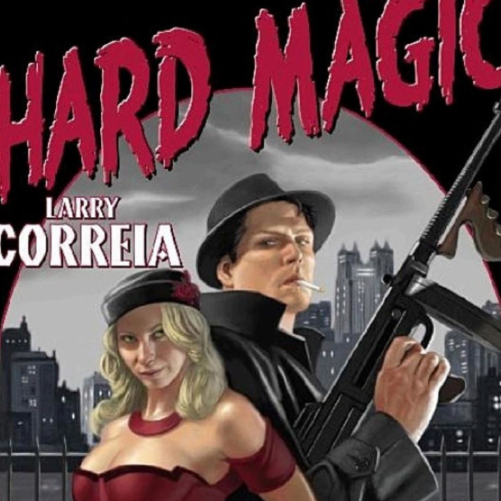 Hard Magic by Larry Correia